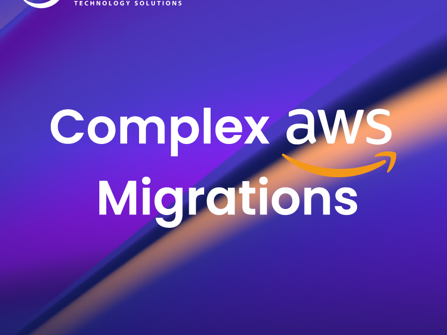Complex AWS Migrations (Technical Blog Series) – 3/3